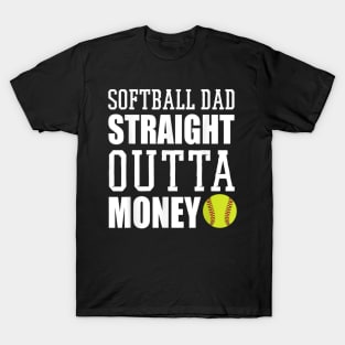 Mens Softball Fathers Day Softball Dad Straight Outta Money T-Shirt